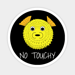 Don't touch me Pufferfish 2 Magnet